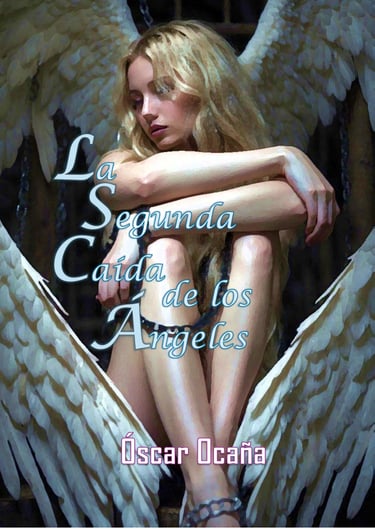 Portada del libro de Fantasía 'La Segunda Caída de los Ángeles' de Óscar Ocaña Parrón