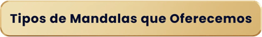 Tipos de Mandalas que Oferecemos