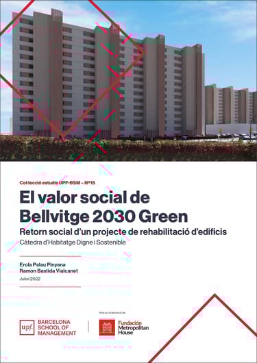 El valor social de Bellvitge 2030 Green: Retorn social d’un projecte de rehabilitació d’edificis. 