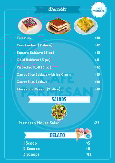 a dessert menu of a restaurant with a menu listing of tiramisu, tres leches(trilece), baklava
