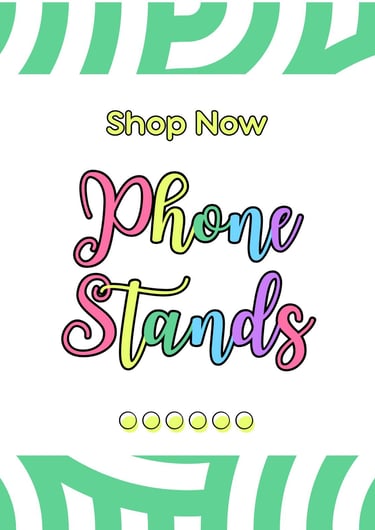 Shop Now graphic for colorful phone stands featuring cursive typography and a green patterned border.