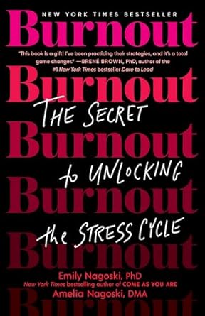 Burnout Book by Emily Nagowski about the stress cycle and how to get out of burnout