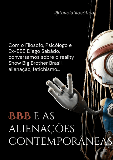 Capa episódio BBB e Alienação - Diego Gessualdo Sabado Távola Filosófica