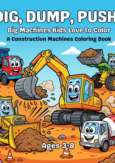 cover of dig, dump, push coloring book