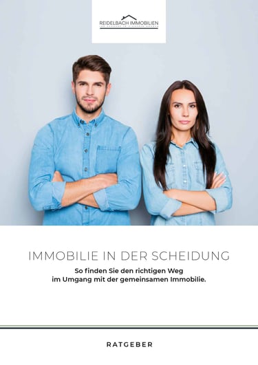 Immobilie in der Scheidung – Ratgeber für Eigentümer in Fürth – Reidelbach Immobilien