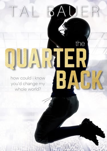 Quarter Back by Tal Bauer
