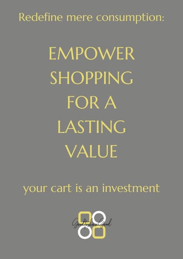 Empower shopping for a lasting value