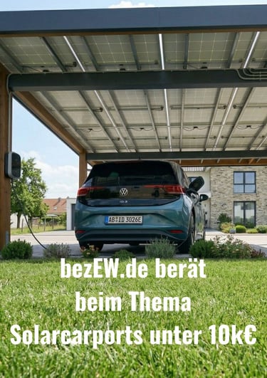 bezEW.de berät beim Thema Solarcarports unter 10k€