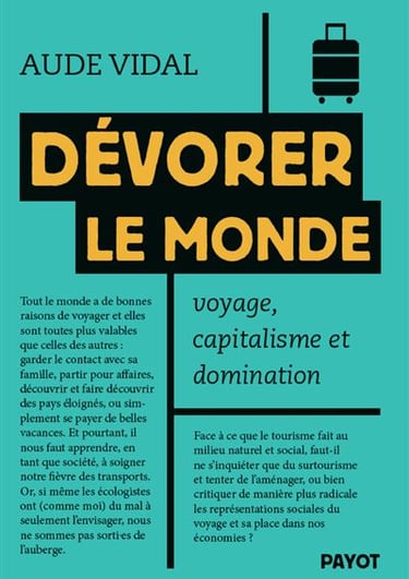 Dévorer le monde Aude Vidal