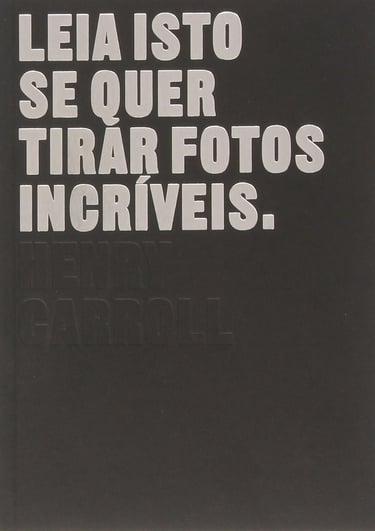 LIVRO Leia isto se quer tirar fotos incríveis.