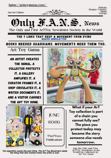 Only F.A.N.S. News Art Toy newsletter featuring collectible vinyl figures and designer toys.