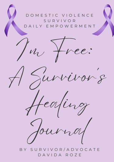 I'm Free: A Survivors Healing Journal by Davida Roze
