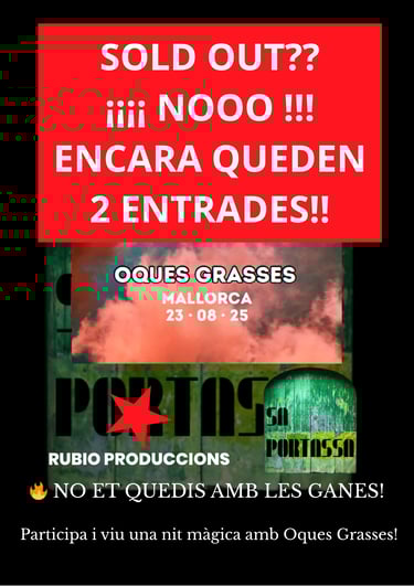 ENCARA QUEDEN DUES ENTRADES PER VEURE OQUES GRASSES A FELANITX