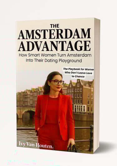 The Amsterdam Advantage; How smart women turn Amsterdam into their playground; travel dating advice