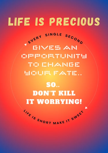 Life is short make it sweet
