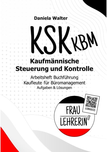 KSK-Arbeitsheft Kaufmännische Steuerung und Kontrolle - Kaufleute für Büromanagement #fraulehrerin17