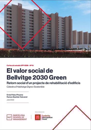 El valor social de Bellvitge 2030 Green: Retorn social d’un projecte de rehabilitació d’edificis. 