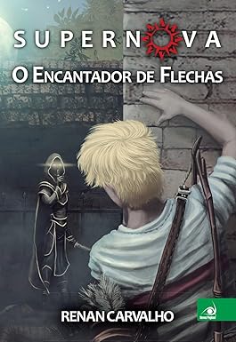 livro super nova o encantador de flechas