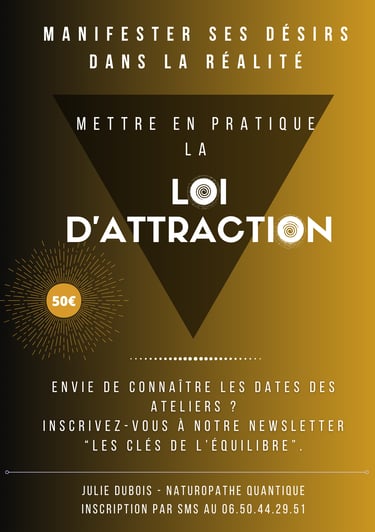 Atelier Loi d'Attraction Julie Dubois Naturopathe
