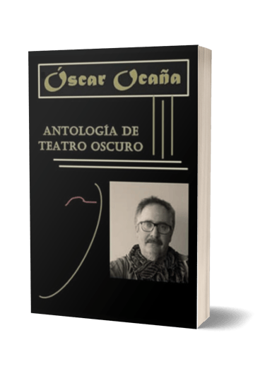Portada del libro de textos cortos teatrales 'Anotlogía de Teatro Oscuro' de Óscar Ocaña Parrón