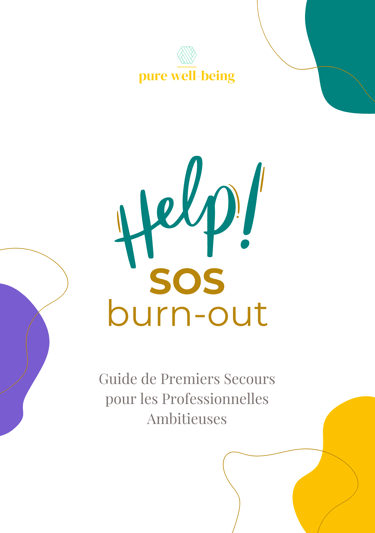 Guide SOS burn-out pour professionnelles ambitieuses