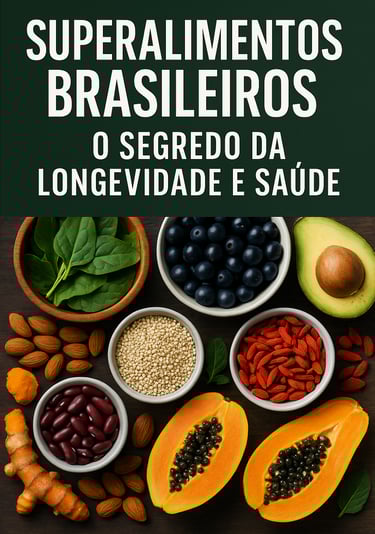 superalimentos, alimentação saudável, longevidade, nutrição natural, saúde brasileira, dieta anti-en