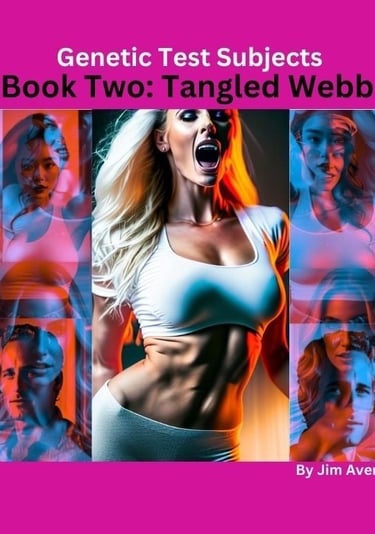 Genetic Test Subjects, Book Two: Tangled Webb
