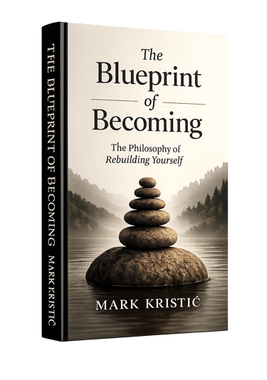 The Blueprint of Becoming by Mark Kristić, a book on personal transformation and rebuilding yourself