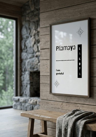 “Pilamaya” Native American proverb poster in rustic wooden interior with stone fireplace
