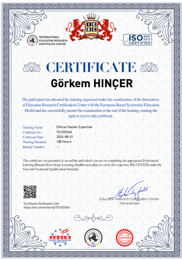 Ethical Hacker Expertise certificate awarded to Görkem Hinçer by the International Education Research Certification Center.