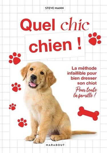 Manuel d'éducation canine "Quel chic chien !" (Marabout Éditions, 2022)