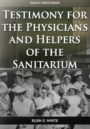 Testimony for the Physician & Helpers of the Sanitarium