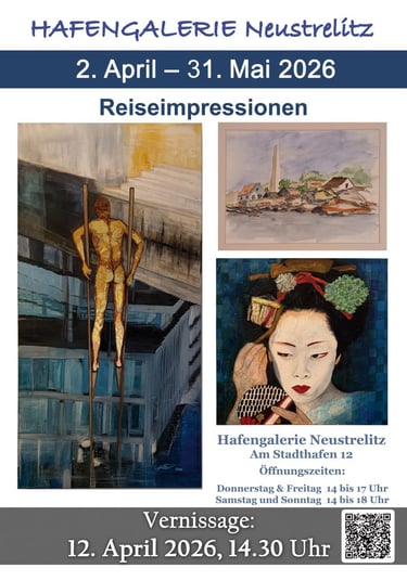 Ausstellung "Reiseimpressionen" Hafengalerie Neustrelitz 02.04.-31.05.2026