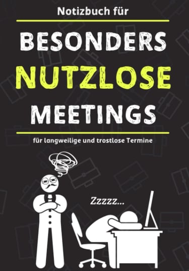 Besonders nutzlose Meetings