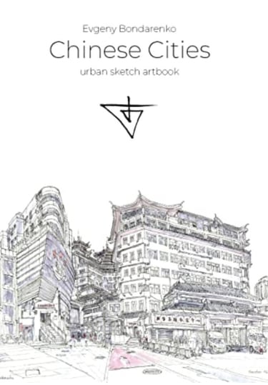 Chinese Cities Urban Sketch Artbook Evgeny Bondarenko