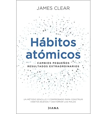 Cambios pequeños, resultados extraordinarios (Autoconocimiento)