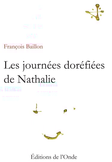 Couverture Les journées doréfiées de Nathalie Editions de l'Onde