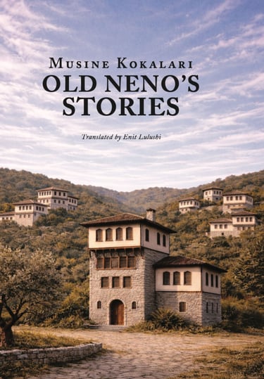 Book cover for Old Neno's Stories by Musine Kokalari featuring traditional Balkan stone houses on a hillside.