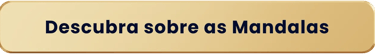 Descubra sobre as Mandalas