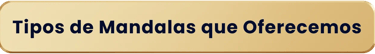 Tipos de Mandalas que Oferecemos