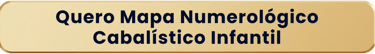 Quero Mapa Numerológico Cabalístico Infantil