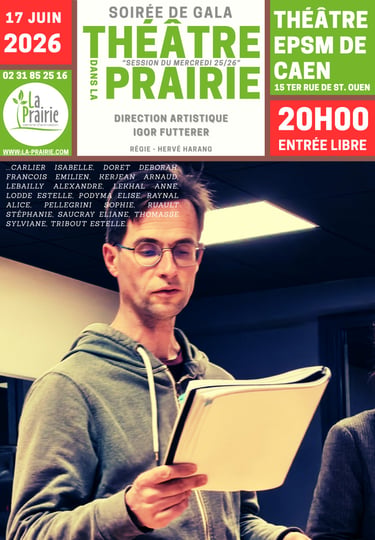 Mercredi 17 Juin 2026 - Au théâtre de l'EPSM de Caen Restitution  du cours Théâtre dans la Prairie