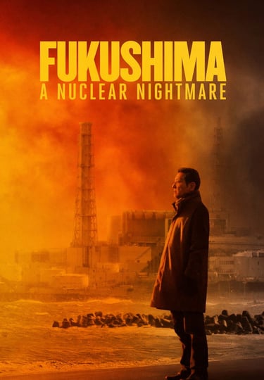 Fukushima: A Nuclear Nightmare