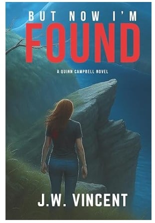But Now I'm Found  by J.W. Vincent Book Cover