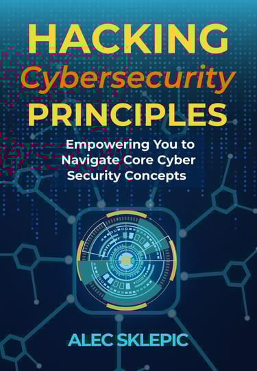 Hacking Cybersecurity Principles
