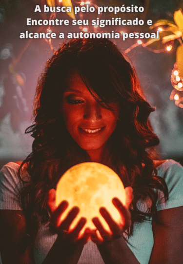 Mulher segurando esfera luminosa simboliza a jornada do autoconhecimento e do propósito