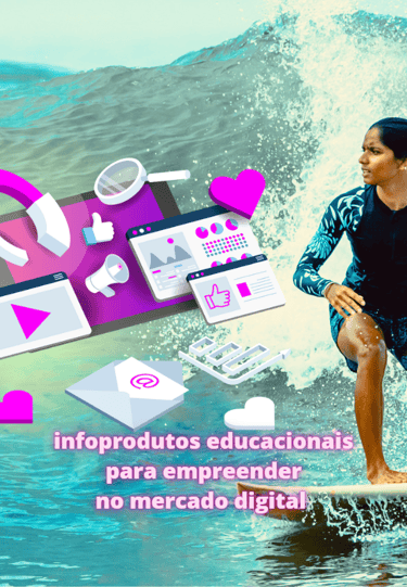 mulher surfa onda de infoprodutos