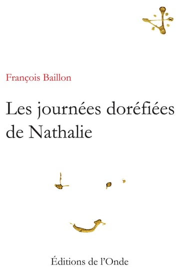 Couverture Les journées doréfiées de Nathalie Editions de l'Onde