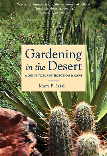 Book cover for Gardening in the Desert by Mary F. Irish featuring cacti and succulent desert plants.