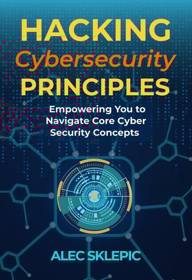 Hacking Cybersecurity Principles